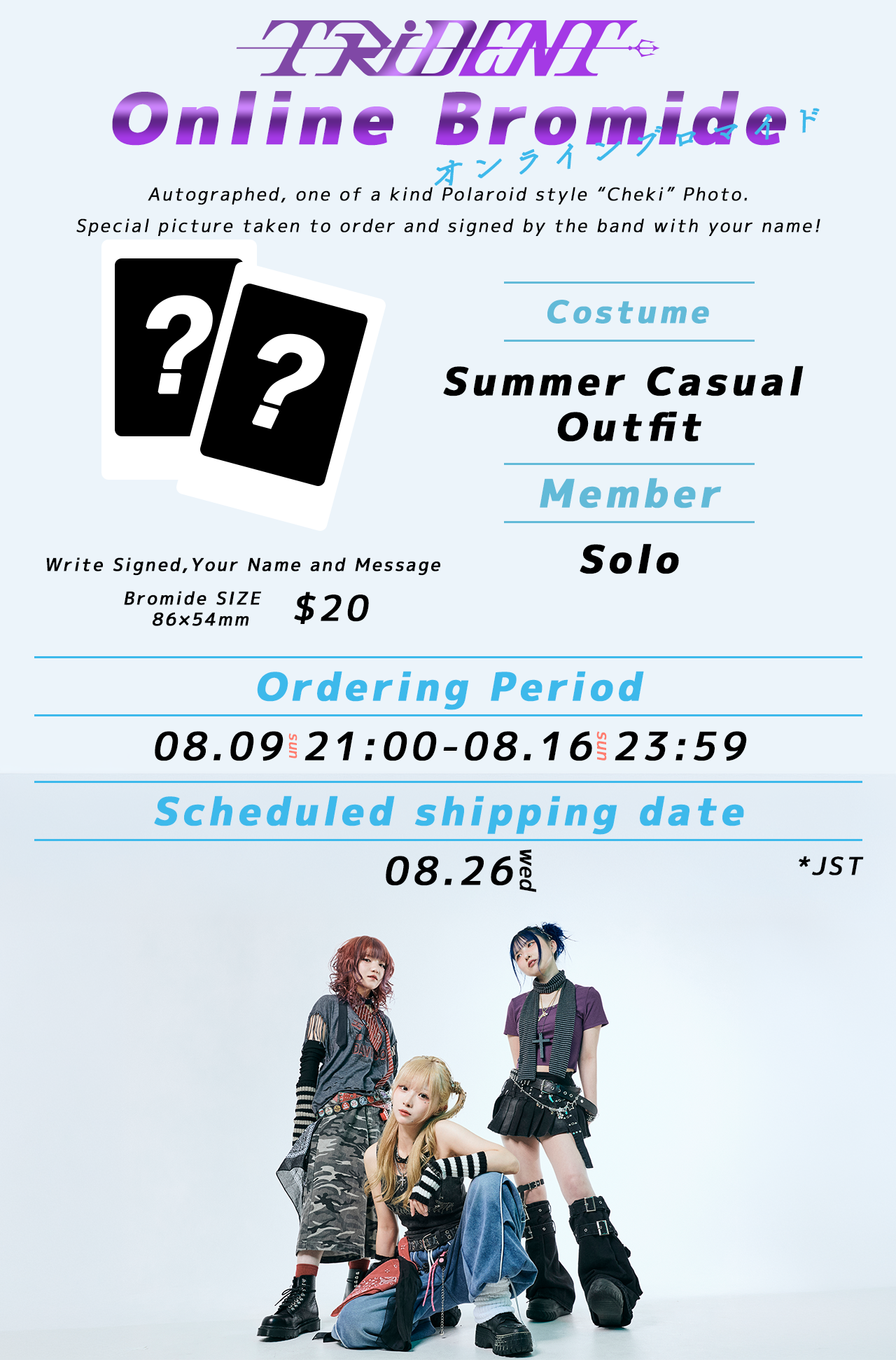 TRiDENT "ONLINE BROMIDE" Autographed Cheki Polaroid Photo (With Your Custom Name) - Solo Member